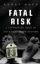 Fatal Risk