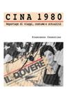Cina 1980 - Reportage di viaggi, costume e attualit?