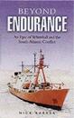 Beyond Endurance: an Epic of Whitehall and the South Atlantic Conflict