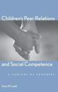 Children’s Peer Relations and Social Competence