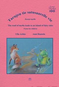 Tarujen tie satusaarelle vie - The road of myths leads to an island of fairy tales