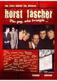 Horst Fascher - The Guy, who brought -