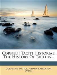 Cornelii Taciti Historiae: The History Of Tacitus...