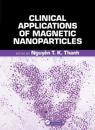 Clinical Applications of Magnetic Nanoparticles