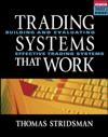 Tradings Systems That Work: Building and Evaluating Effective Trading Systems