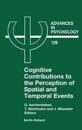 Cognitive Contributions to the Perception of Spatial and Temporal Events