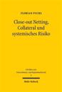 Close-out Netting, Collateral und systemisches Risiko