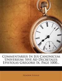 Commentarius in Jus Canonicum Universum: Sive Ad Decretales Epistolas Gregorii IX, Page 1000...