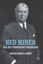 Ned Miner and His Pioneering Forebears