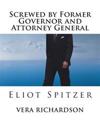 Screwed by Former Governor and Attorney General: Eliot Spitzer