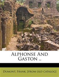 Alphonse and Gaston ..