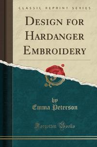 Design for Hardanger Embroidery (Classic Reprint)