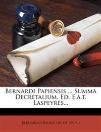 Bernardi Papiensis ... Summa Decretalium, Ed. E.a.t. Laspeyres...