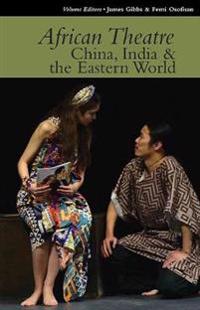 African Theatre - China, India and the Eastern World 15
