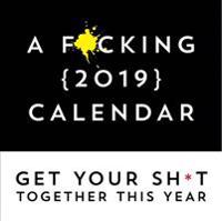 A F*cking 2019 Calendar