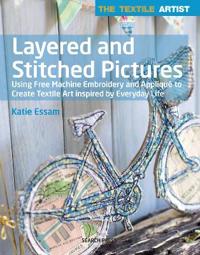 The Textile Artist: Layered and Stitched Pictures
