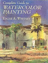 Complete Guide to Watercolor Painting