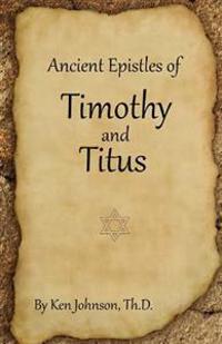 Ancient Epistles of Timothy and Titus