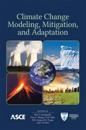 Climate Change Modeling, Mitigation, and Adaptation