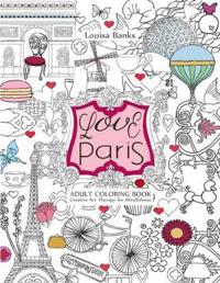 Love Paris Adult Coloring Book