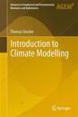 Introduction to Climate Modelling