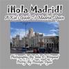 ¡hola Madrid! a Kid's Guide to Madrid, Spain