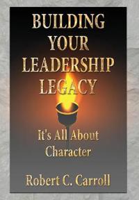 Building Your Leadership Legacy