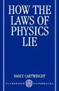 How the Laws of Physics Lie