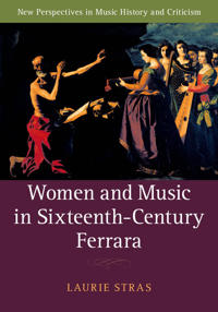 Women and Music in Sixteenth-century Ferrara