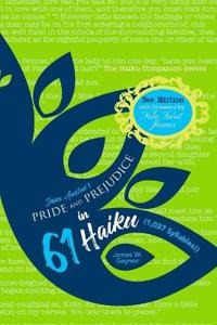 Jane Austen's Pride and Prejudice in 61 Haiku (1,037 Syllables!)