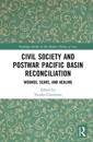Civil Society and Postwar Pacific Basin Reconciliation