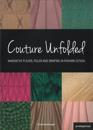 Couture Unfolded: Innovative Pleats, Folds and Draping in Fashion Design