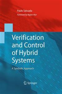 Verification and Control of Hybrid Systems: A Symbolic Approach