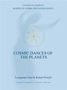 Cosmic Dances of the Planets