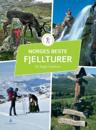 Norges beste fjellturer; 50 flotte opplevelser fra nord til sør