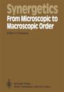 Synergetics — From Microscopic to Macroscopic Order