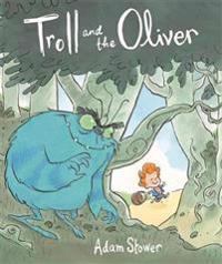 The Troll and the Oliver