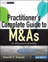 Practitioner's Complete Guide to M&As, with Website
