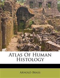 Atlas Of Human Histology