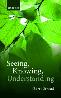 Seeing, Knowing, Understanding