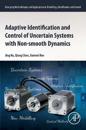 Adaptive Identification and Control of Uncertain Systems with Non-smooth Dynamics