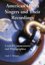 American Opera Singers and Their Recordings
