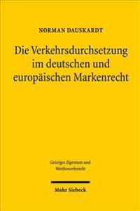 Die Verkehrsdurchsetzung Im Deutschen Und Europaischen Markenrecht
