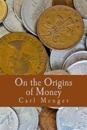 On the Origins of Money (Large Print Edition)