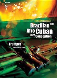 Brazilian and Afro-Cuban Jazz Conception -- Trumpet: Book & CD