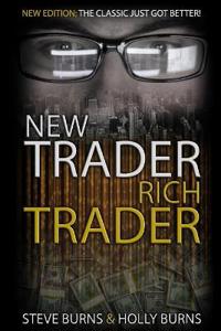 New Trader Rich Trader: 2nd Edition: Revised and Updated
