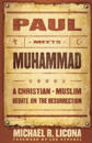 Paul Meets Muhammad – A Christian–Muslim Debate on the Resurrection