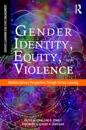 Gender Identity, Equity, and Violence