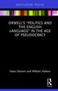 Orwell’s “Politics and the English Language” in the Age of Pseudocracy