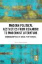 Modern Political Aesthetics from Romantic to Modernist Literature